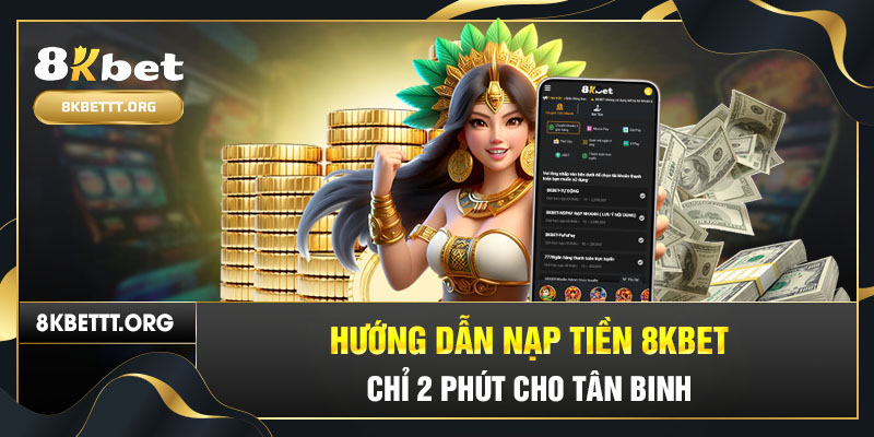 Nạp Tiền 8Kbet