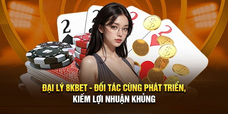 Trở thành nhân viên của đại lý 8KBET để được nhận lương khủng mỗi tháng