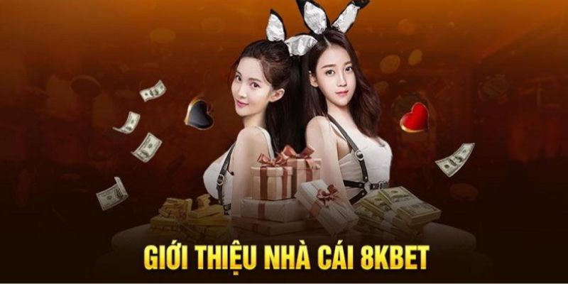 Giới thiệu 8kbet về tầm nhìn